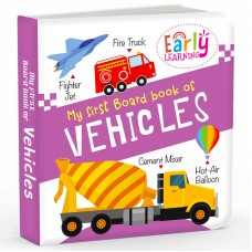 My First Board Book of Vehicles