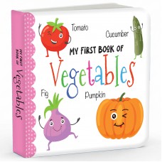 My First Book of Vegetables My First Book of Vegetables