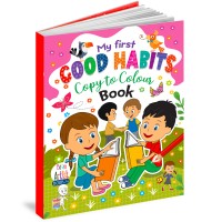 My First Good Habits Copy to Colours Book
