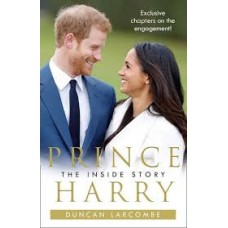 Prince Harry: The Inside Story