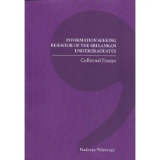 Information Seeking Behavior of The Sri Lankan Undergraduates