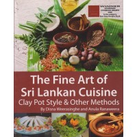 The Fine Art of Sri Lankan Cuisine Clay Pot Style & Other Methods