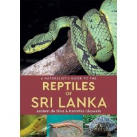 A Naturalist's Guide To The Reptiles Of Sri Lanka